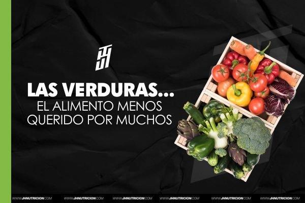 LAS VERDURAS ... EL ALIMENTO MENOS QUERIDO POR MUCHOS. - JH Nutrición Tiendas Suplementos Proteínas